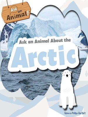 cover image of Ask an Animal About the Arctic